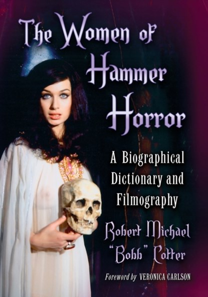 The Women of Hammer Horror, Robert Michael "Bobb" Cotter - Paperback - 9781476685137