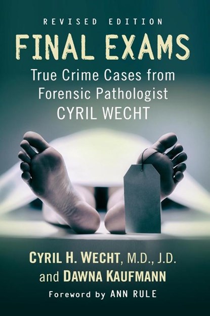 Final Exams, Cyril H. Wecht ; Dawna Kaufmann - Paperback - 9781476685212