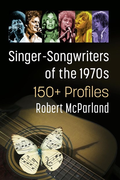 Singer-Songwriters of the 1970s, Robert McParland - Paperback - 9781476686615