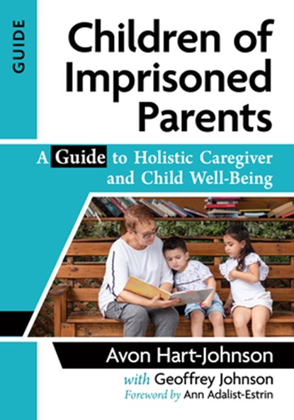 Children of Imprisoned Parents, Avon Hart-Johnson ; Geoffrey Johnson - Paperback - 9781476687162