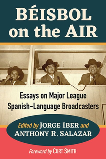 Beisbol on the Air, Jorge Iber - Paperback - 9781476687674