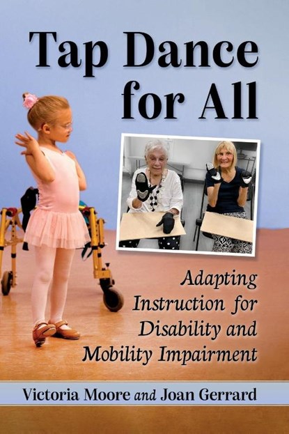 Tap Dance for All, MOORE,  Victoria ; Gerrard, Joan - Paperback - 9781476688084