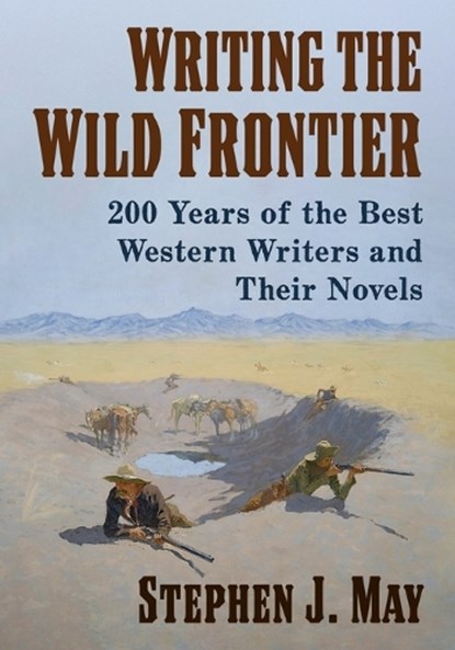 Writing the Wild Frontier, Stephen J. May - Paperback - 9781476688985