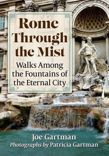Rome Through the Mist, Joe Gartman - Paperback - 9781476689241