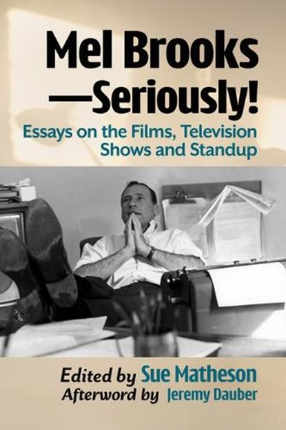 Mel Brooks--Seriously!, Sue Matheson - Paperback - 9781476690032