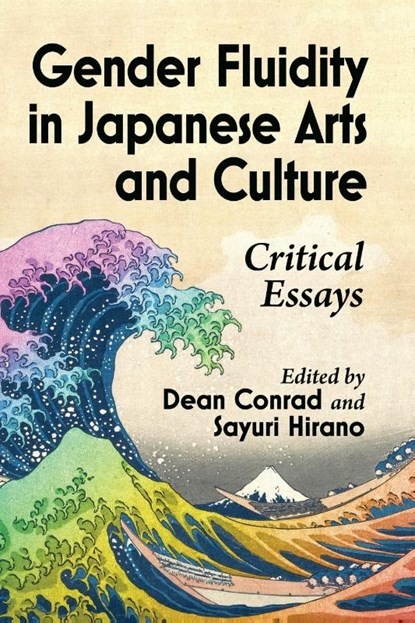 Gender Fluidity in Japanese Arts and Culture, Dean Conrad ; Sayuri Hirano - Paperback - 9781476690070