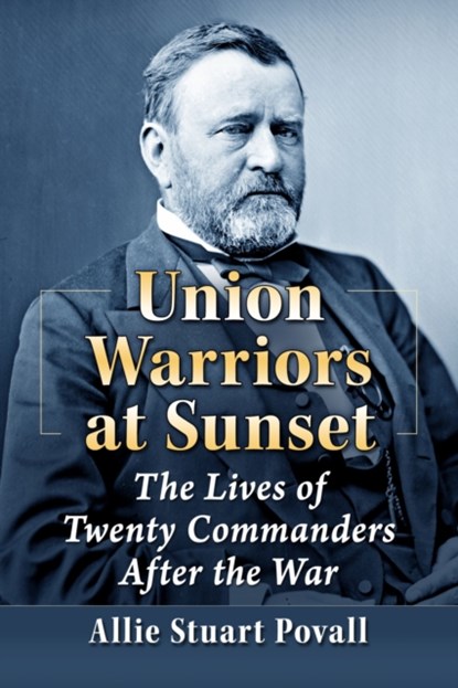 Union Warriors at Sunset, Allie Stuart Povall - Paperback - 9781476690506
