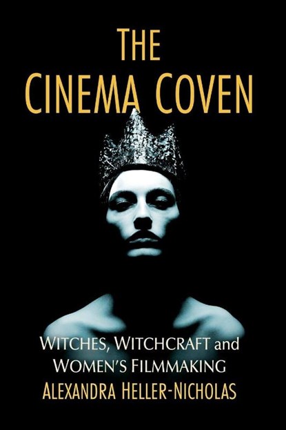 The Cinema Coven, Alexandra Heller-Nicholas - Paperback - 9781476690759