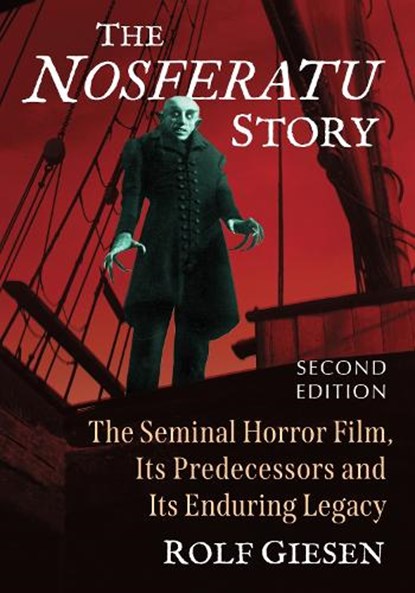 The Nosferatu Story, Rolf Giesen - Paperback - 9781476692227