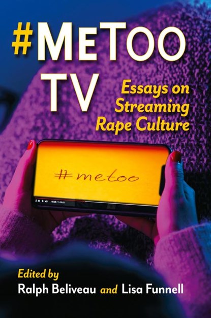 #MeToo TV, Ralph Beliveau ; Lisa Funnell - Paperback - 9781476692630