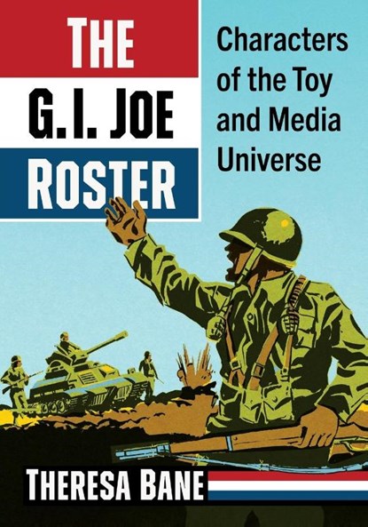 The G.I. Joe Roster, Theresa Bane - Paperback - 9781476693040