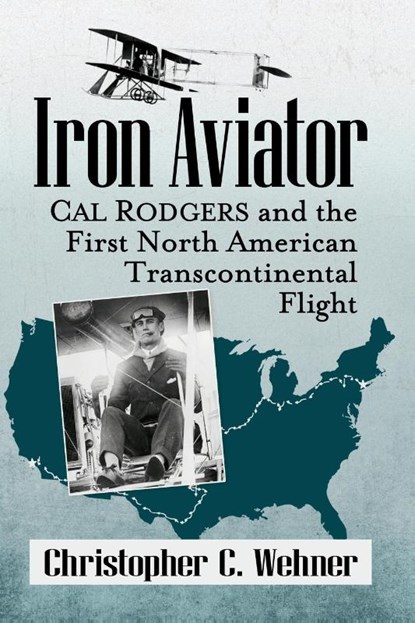 Iron Aviator, Christopher C. Wehner - Paperback - 9781476693224