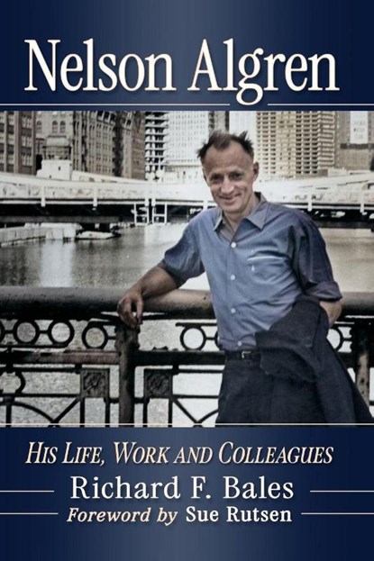 Nelson Algren, Richard F. Bales - Paperback - 9781476694900