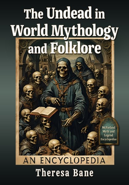 The Undead in World Mythology and Folklore, Theresa Bane - Paperback - 9781476695617