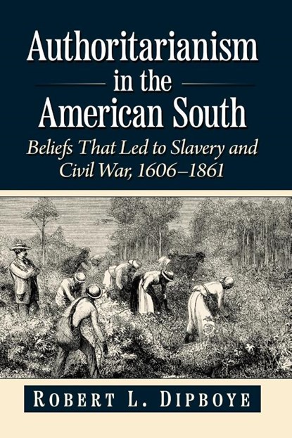 Authoritarianism in the American South, Robert L. Dipboye - Paperback - 9781476695648