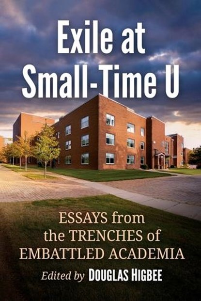 Exile at Small-Time U, Douglas Higbee - Paperback - 9781476695723