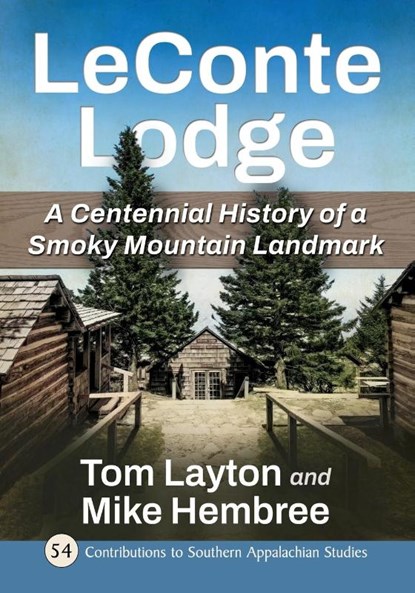 LeConte Lodge, Tom Layton ; Mike Hembree - Paperback - 9781476696034