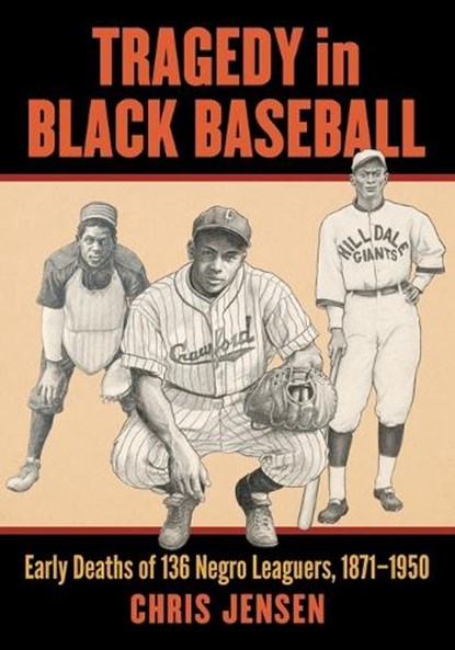 Tragedy in Black Baseball, Chris Jensen - Paperback - 9781476696218