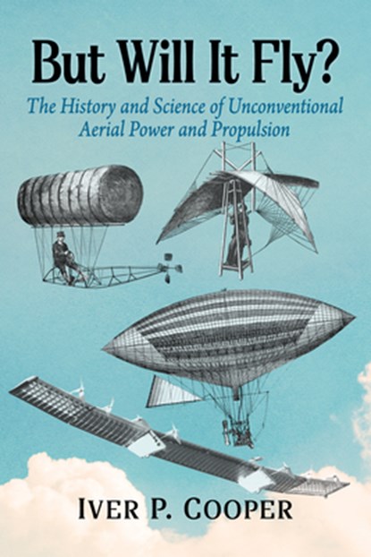 But Will It Fly?, Iver P Cooper - Paperback - 9781476696546