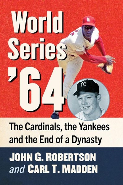 World Series '64, John G Robertson ; Carl T Madden - Paperback - 9781476696782