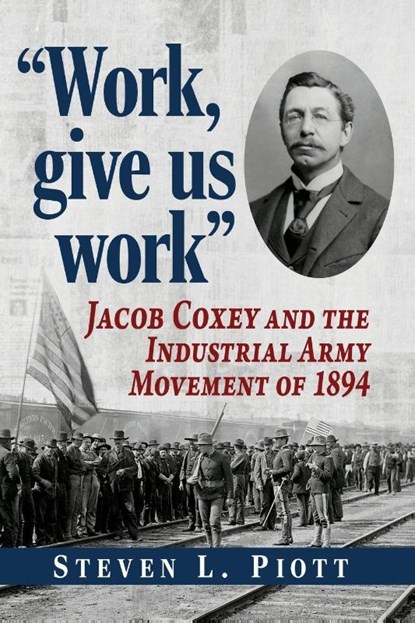 Work, give us work, Steven L Piott - Paperback - 9781476697031