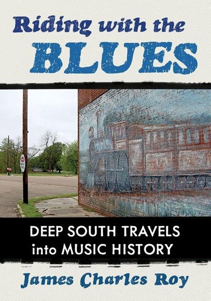 Riding with the Blues, James Charles Roy - Paperback - 9781476697079