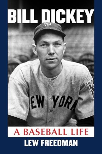 Bill Dickey, Lew Freedman - Paperback - 9781476697086
