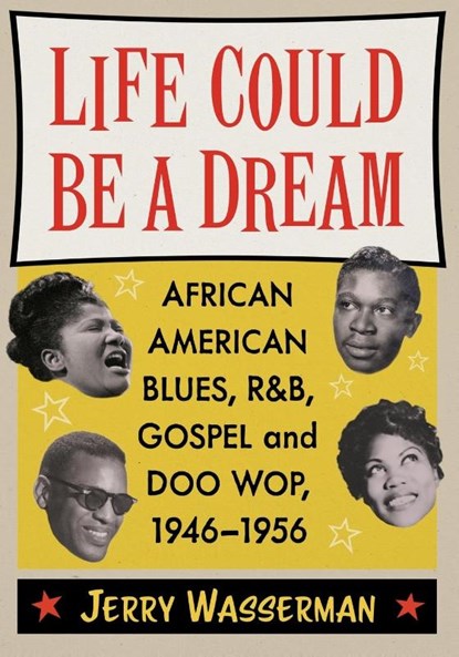 Life Could Be a Dream, Jerry Wasserman - Paperback - 9781476697116
