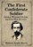 The First Confederate Soldier, Robert Scott Davis - Paperback - 9781476697314