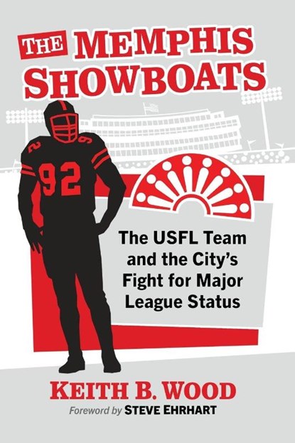 The Memphis Showboats, Keith B Wood - Paperback - 9781476697888