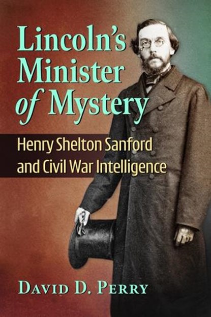 Lincoln's Minister of Mystery, David D Perry - Paperback - 9781476697987