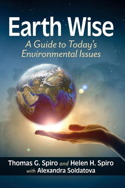 Earth Wise, Thomas G. Spiro ; Helen H. Spiro ; Alexandra Soldatova - Paperback - 9781476698083