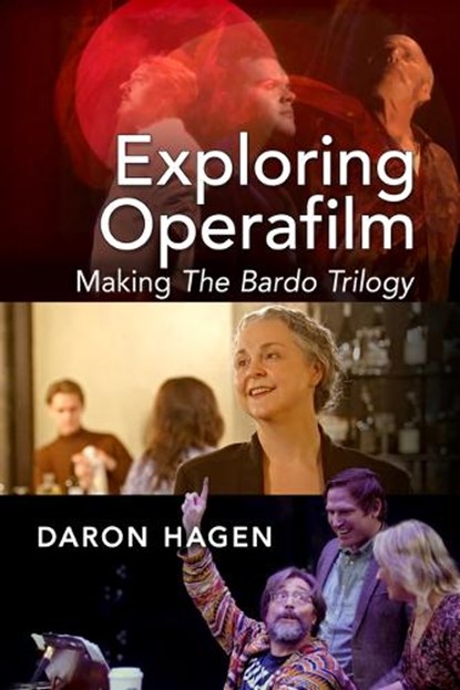 Exploring Operafilm, Daron Hagen - Paperback - 9781476699561
