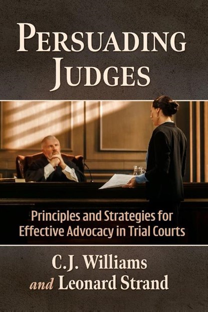 Persuading Judges, C J Williams ; Leonard Strand - Paperback - 9781476699806
