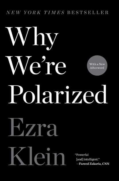 Why We're Polarized, Ezra Klein - Paperback - 9781476700366