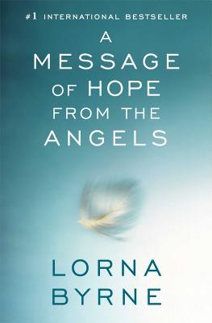 A Message of Hope from the Angels, Lorna Byrne - Paperback - 9781476700373