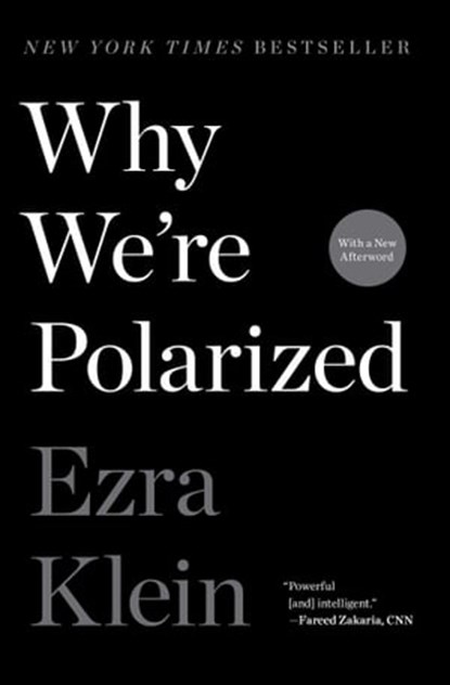 Why We're Polarized, Ezra Klein - Ebook - 9781476700397