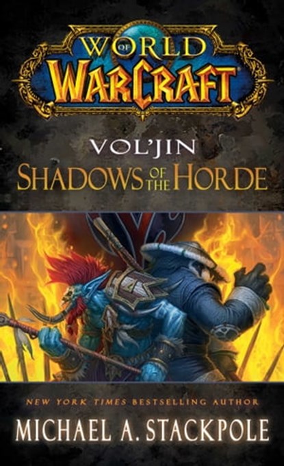 World of Warcraft: Vol'jin: Shadows of the Horde, Michael A. Stackpole - Ebook - 9781476702988