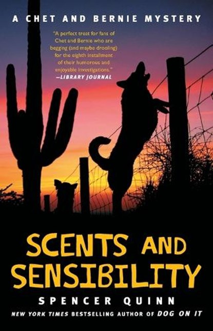 Scents and Sensibility: A Chet and Bernie Mystery, Spencer Quinn - Paperback - 9781476703435