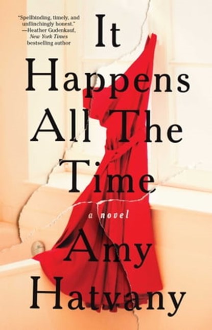 It Happens All the Time, Amy Hatvany - Ebook - 9781476704463