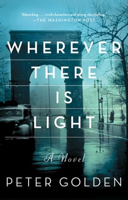 Wherever There Is Light, Peter Golden - Ebook - 9781476705613