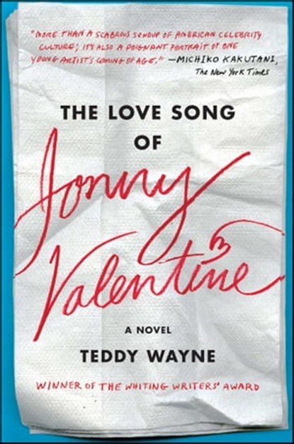 The Love Song of Jonny Valentine, Teddy Wayne - Ebook - 9781476705873