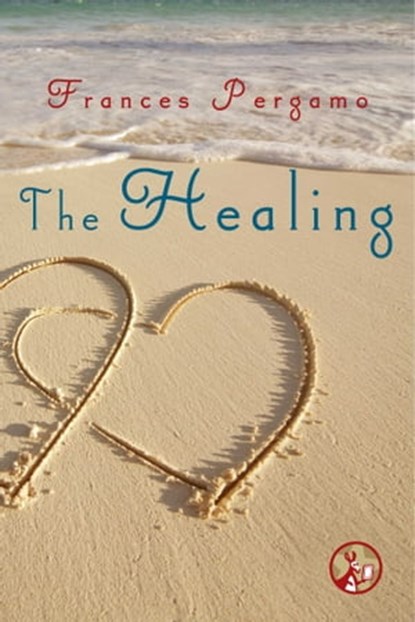 The Healing, Frances Pergamo - Ebook - 9781476706535