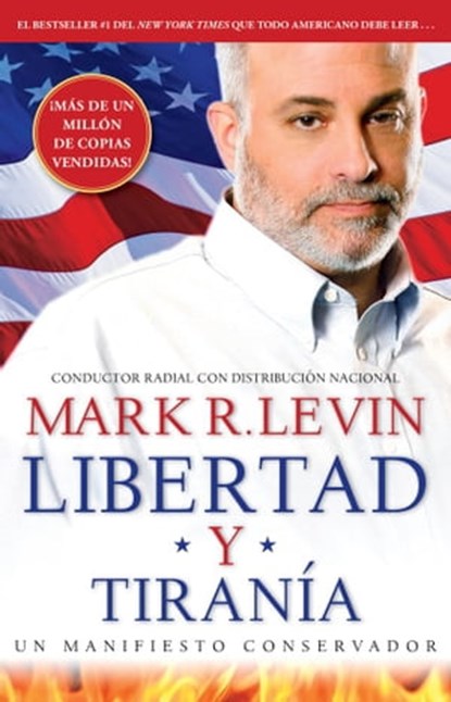 Libertad y Tiranía, Mark R. Levin - Ebook - 9781476707587