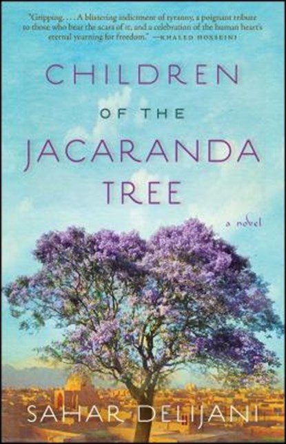 Children of the Jacaranda Tree, Sahar Delijani - Paperback - 9781476709109