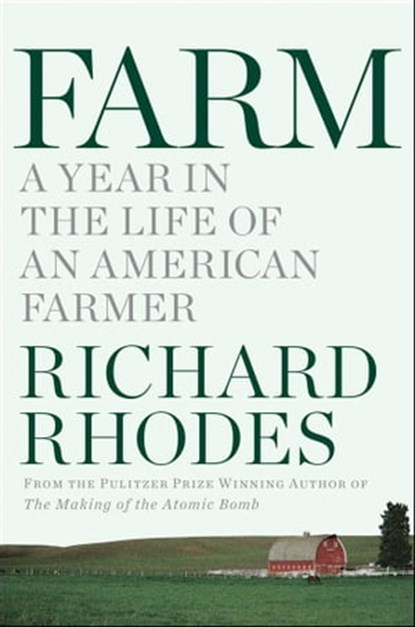 Farm, Richard Rhodes - Ebook - 9781476709598