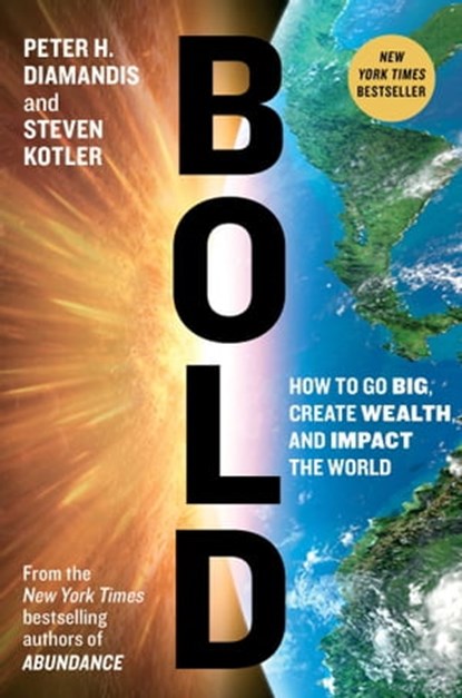 Bold, Peter H. Diamandis ; Steven Kotler - Ebook - 9781476709604
