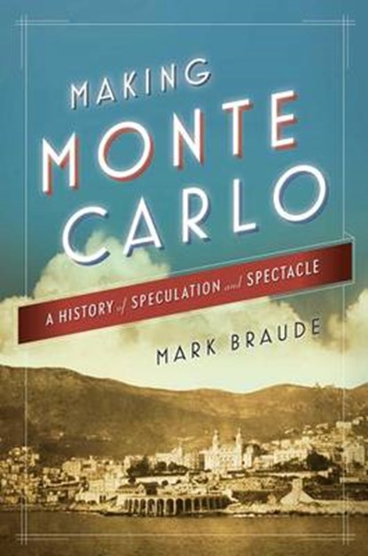 Making Monte Carlo, BRAUDE,  Mark - Gebonden - 9781476709697