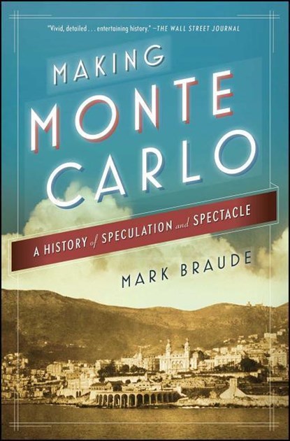 Braude, M: Making Monte Carlo: A History of Speculation, niet bekend - Paperback - 9781476709703