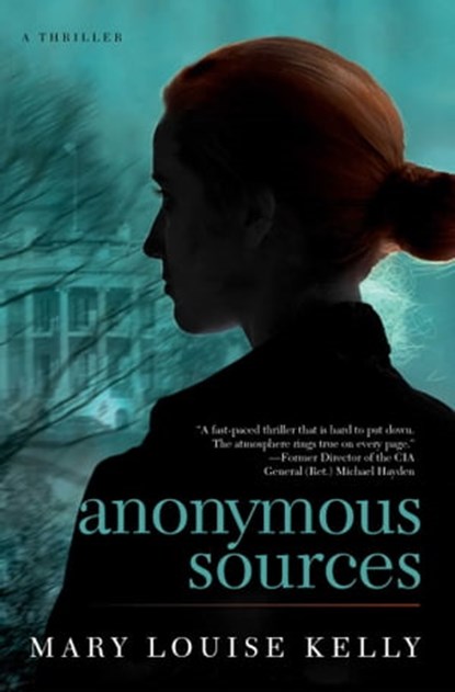 Anonymous Sources, Mary Louise Kelly - Ebook - 9781476715568